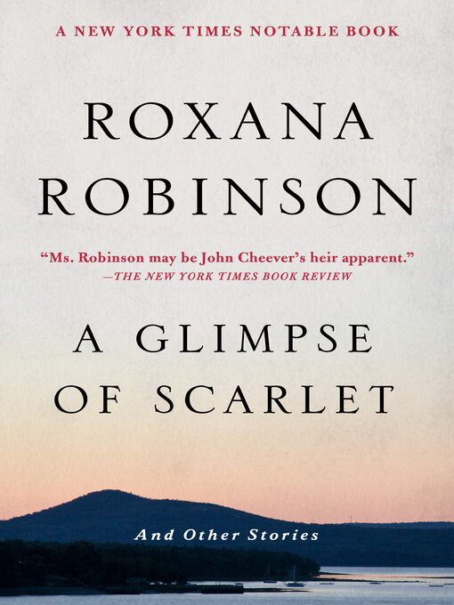 Title details for A Glimpse of Scarlet by Roxana Robinson - Wait list